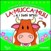 La mucca Muu e i suoi amici. Libro pop-up. Ediz. illustrata