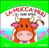 La mucca Muu e i suoi amici. Libro pop-up. Ediz. illustrata