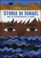 Storia di Ismael che ha attraversato il mare