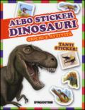 Dinosauri. Giochi e attività. Albo sticker. Con adesivi. Ediz. illustrata