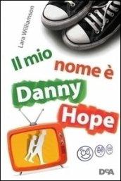 Un papà in diretta. Il mio nome è Danny Hope