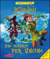 Uno scherzo per Uncino. Peter Pan. Ediz. illustrata