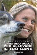 Il metodo dolce per allevare il tuo cane