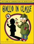 Giallo in classe. Letture e laboratori di scrittura. Con espansione online. Per la 4ª classe elementare