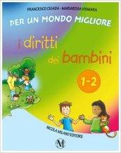 I diritti dei bambini. Per la 1ª e 2ª classe elementare