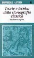 Teoria e tecnica della storiografia classica