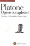 Opere complete. 6.Clitofonte-La Repubblica-Timeo-Crizia