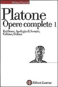 Opere complete. Vol. 1: Eutifrone-Apologia di Socrate-Critone-Fedone.