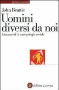 Uomini diversi da noi. Lineamenti di antropologia sociale