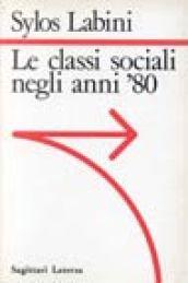 Le classi sociali degli anni Ottanta