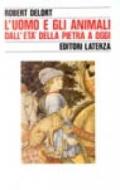 L'uomo e gli animali dall'età della pietra a oggi