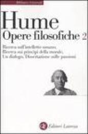 Opere filosofiche. 2.Ricerca sull'Intelletto umano-Ricerca sui principi della morale-Un dialogo-Dissertazione sulle passioni