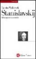 Stanislavskij. Vita, opere e metodo