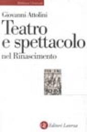 Teatro e spettacolo nel Rinascimento