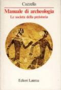 Manuale di archeologia. Le società della preistoria