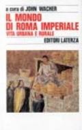 Il mondo di Roma imperiale. Vol. 2: Vita urbana e rurale.