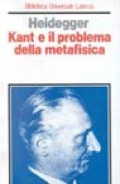 Kant e il problema della metafisica