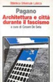 Architettura e città durante il fascismo