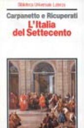 L'Italia del Settecento. Crisi, trasformazioni, lumi