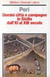 Uomini, città e campagne in Sicilia dall'XI al XIII secolo