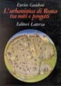 L'urbanistica di Roma tra miti e progetti