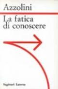 La fatica di conoscere