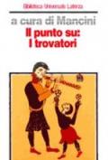 Il punto su: i trovatori