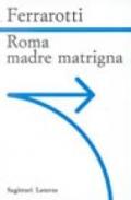 Roma. Madre matrigna