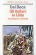 Gli italiani in Libia. Dal fascismo a Gheddafi