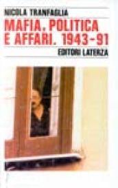 Mafia, politica e affari nell'Italia repubblicana 1943-1991