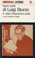 Opere scelte. Vol. 2: Stato, parlamento e partiti.