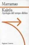 Kairos. Apologia del tempo debito