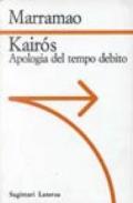 Kairos. Apologia del tempo debito