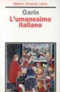 L'umanesimo italiano. Filosofia e vita civile nel Rinascimento