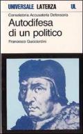 Consolatoria, accusatoria, defensoria. Autodifesa di un politico