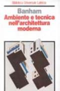 Ambiente e tecnica nell'architettura moderna