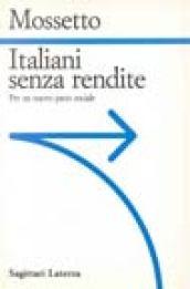 Italiani senza rendite. Per un nuovo patto sociale