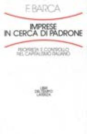 Imprese in cerca di padrone. Proprietà e controllo nel capitalismo italiano