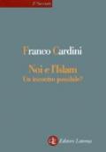 Noi e l'Islam: Un incontro possibile?