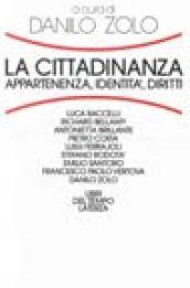 La cittadinanza. Appartenenza, identità, diritti