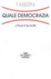 Quale democrazia. L'Italia e gli altri