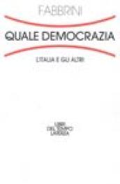 Quale democrazia. L'Italia e gli altri