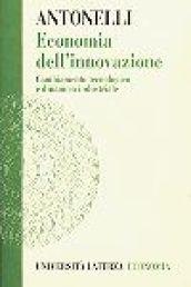 Economia dell'innovazione. Cambiamento tecnologico e dinamica industriale