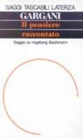 Il pensiero raccontato. Saggio su Ingeborg Bachmann