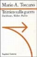 Trittico sulla guerra. Durkheim. Weber. Pareto