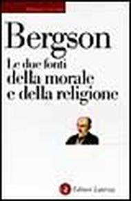 Le due fonti della morale e della religione