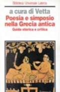 Poesia e simposio nella Grecia antica. Guida storica e critica