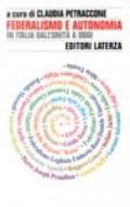 Federalismo e autonomia in Italia dall'unità a oggi