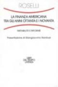 La finanza americana tra gli anni Ottanta e i Novanta. Instabilità e riforme