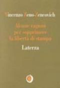 Alcune ragioni per sopprimere la libertà di stampa